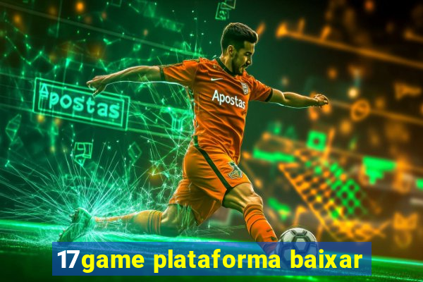 17game plataforma baixar